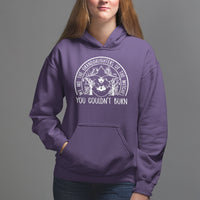 We Are The Granddaughters Of The Witches You Couldn't Burn Hoodie - Wonder Print Shop