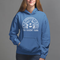 We Are The Granddaughters Of The Witches You Couldn't Burn Hoodie - Wonder Print Shop