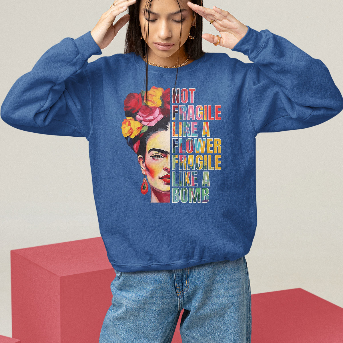 Women's Rights Sweatshirt Not Fragile Like A Flower Fragile Like A Bomb - Wonder Print Shop
