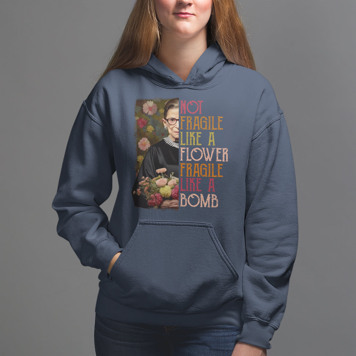 Women's Rights Hoodie RBG Not Fragile Like A Flower Fragile Like A Bomb - Wonder Print Shop