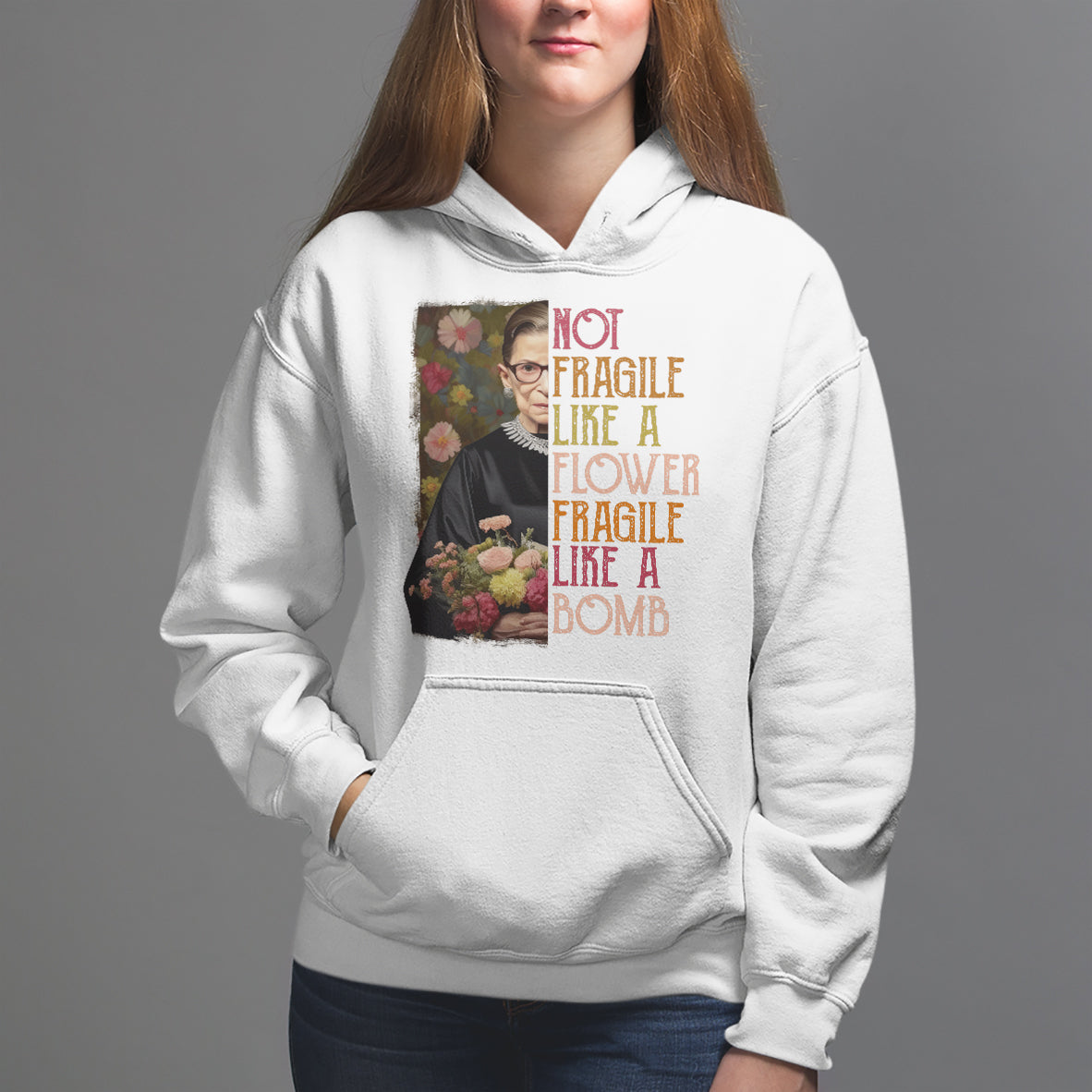 Women's Rights Hoodie RBG Not Fragile Like A Flower Fragile Like A Bomb - Wonder Print Shop