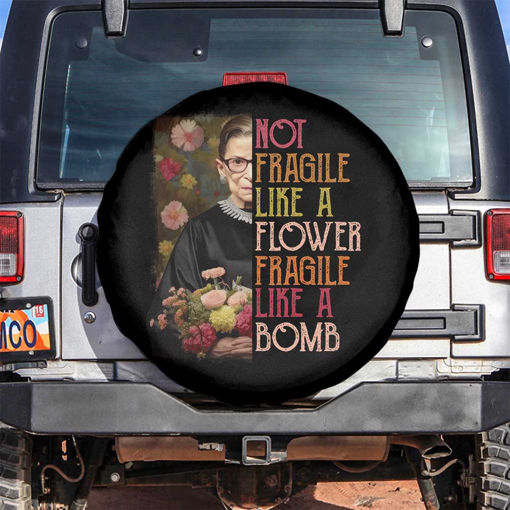 Women's Rights Spare Tire Cover RBG Not Fragile Like A Flower Fragile Like A Bomb