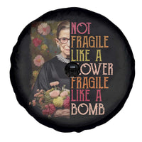 Women's Rights Spare Tire Cover RBG Not Fragile Like A Flower Fragile Like A Bomb