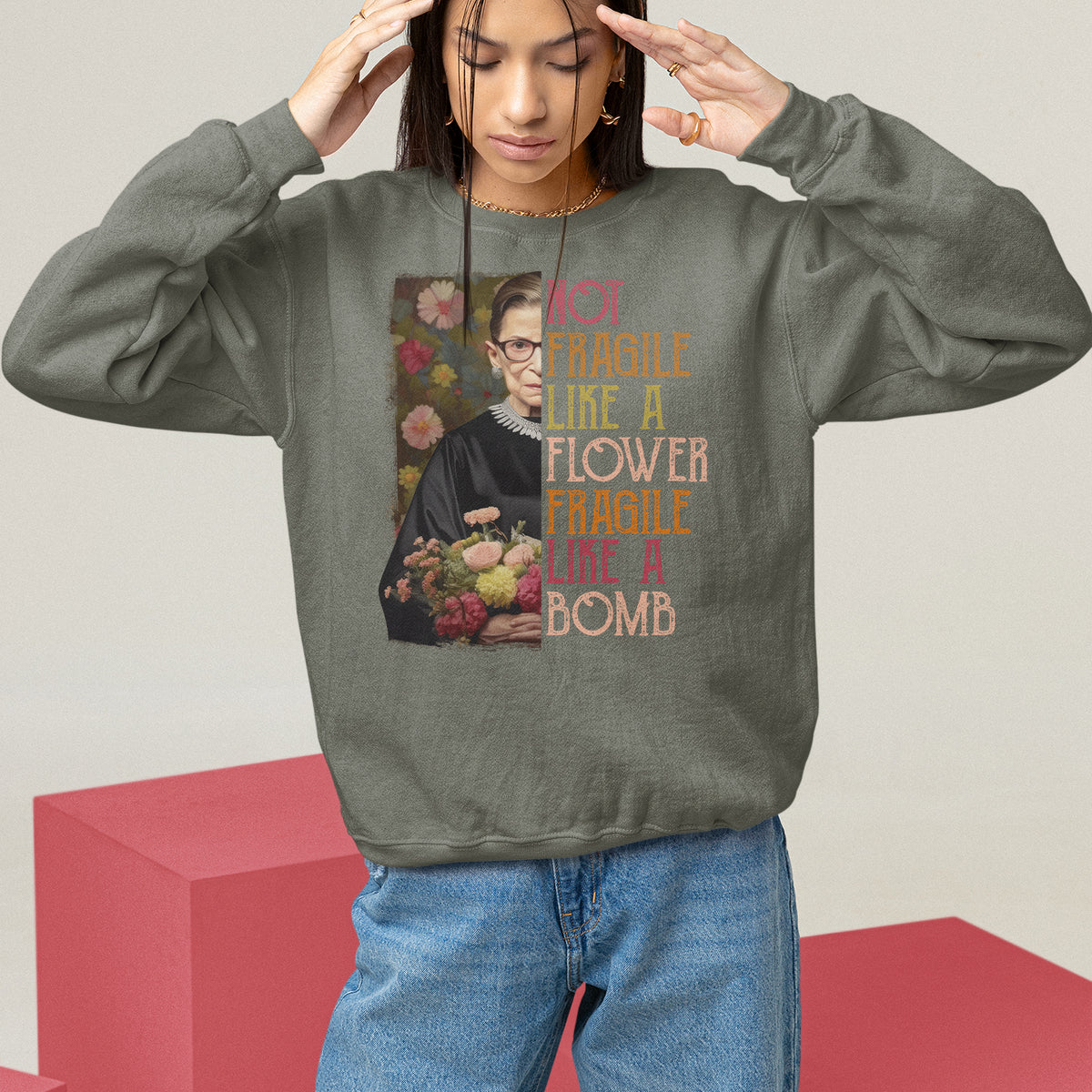 Women's Rights Sweatshirt RBG Not Fragile Like A Flower Fragile Like A Bomb - Wonder Print Shop