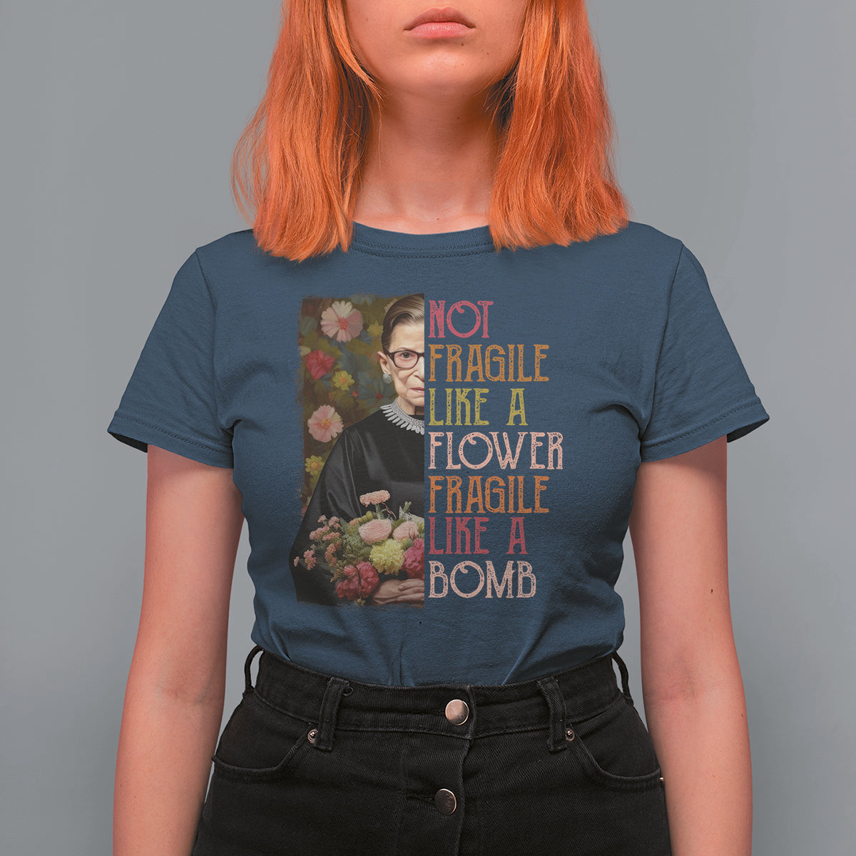 Women's Rights T Shirt For Women RBG Not Fragile Like A Flower Fragile Like A Bomb - Wonder Print Shop