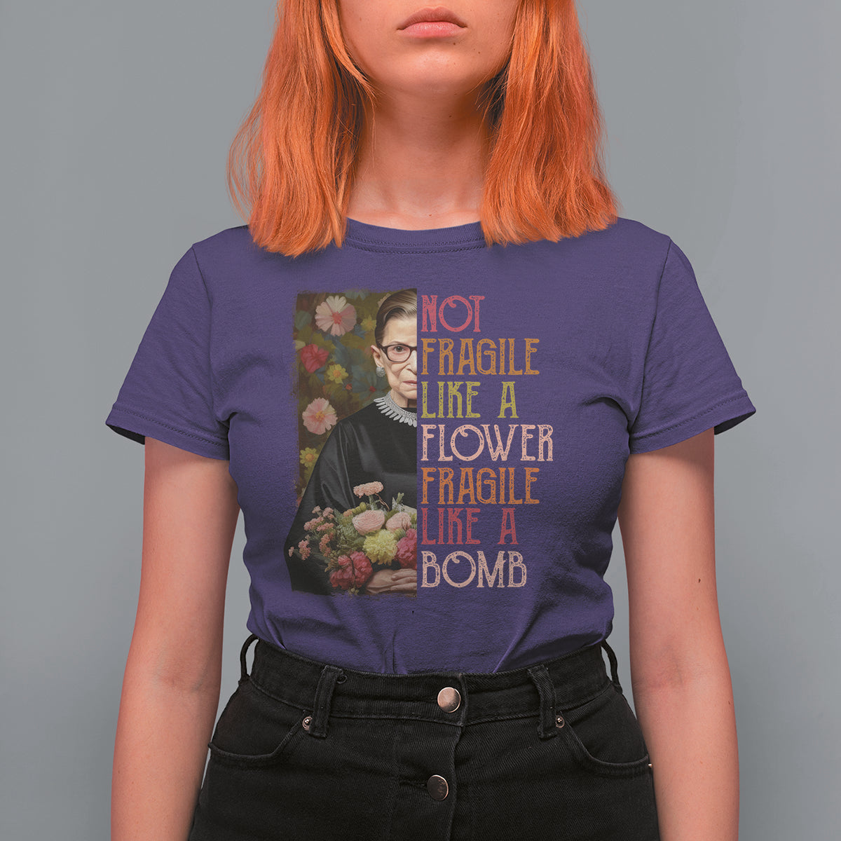 Women's Rights T Shirt For Women RBG Not Fragile Like A Flower Fragile Like A Bomb - Wonder Print Shop