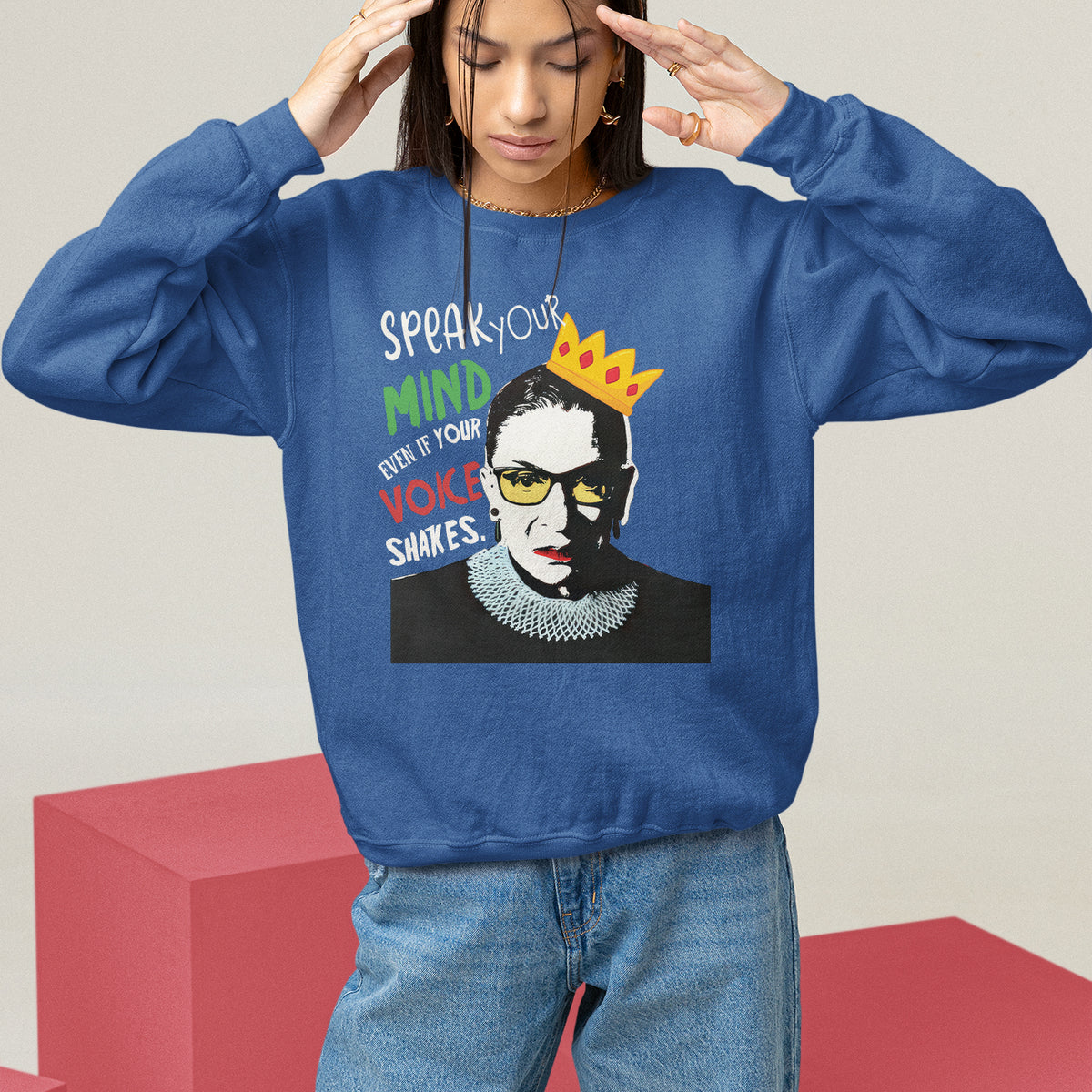 Speak Your Mind Even If Your Voice Shakes Sweatshirt Feminist RBG Ruth Bader Ginsburg - Wonder Print Shop