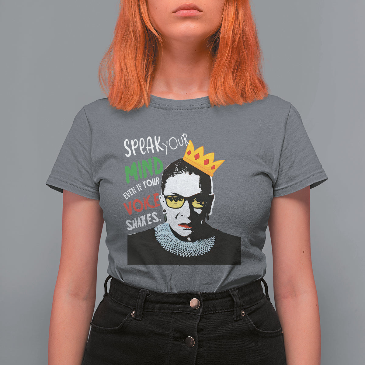 Speak Your Mind Even If Your Voice Shakes T Shirt For Women Feminist RBG Ruth Bader Ginsburg - Wonder Print Shop