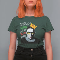Speak Your Mind Even If Your Voice Shakes T Shirt For Women Feminist RBG Ruth Bader Ginsburg - Wonder Print Shop