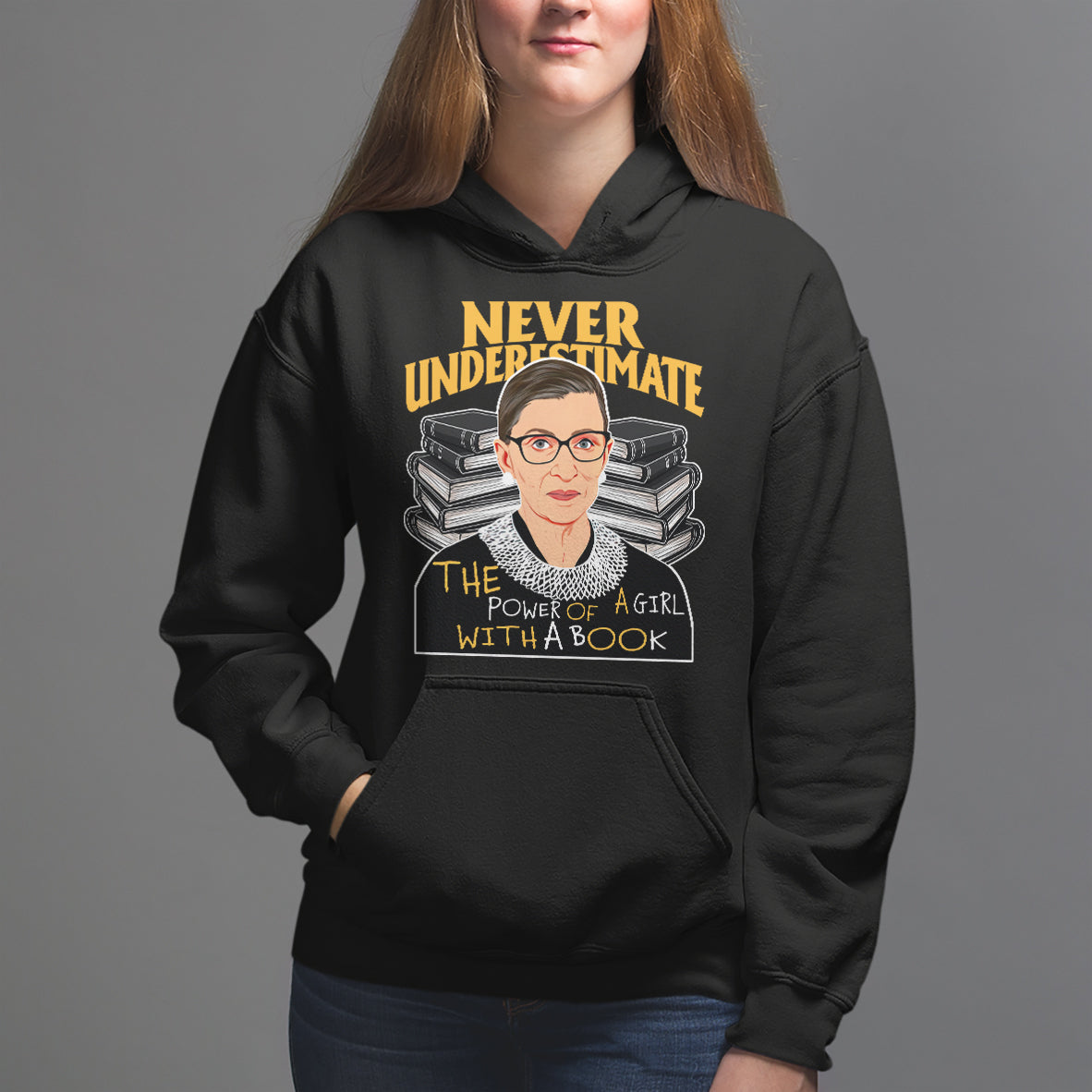 Never Underestimate The Power Of A Girl With A Book Hoodie Feminist RBG Ruth Bader Ginsburg - Wonder Print Shop