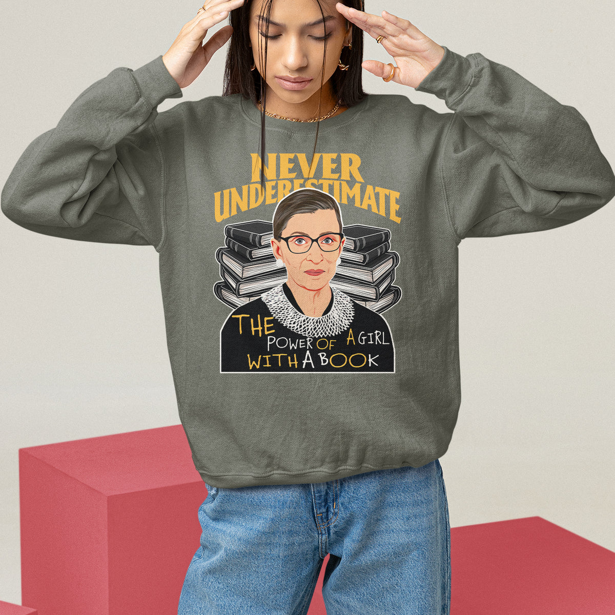 Never Underestimate The Power Of A Girl With A Book Sweatshirt Feminist RBG Ruth Bader Ginsburg - Wonder Print Shop