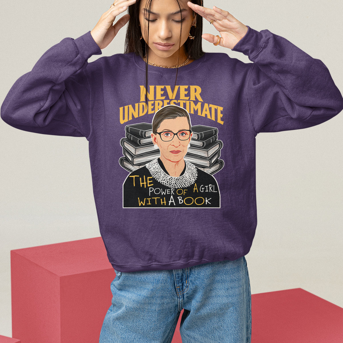 Never Underestimate The Power Of A Girl With A Book Sweatshirt Feminist RBG Ruth Bader Ginsburg - Wonder Print Shop