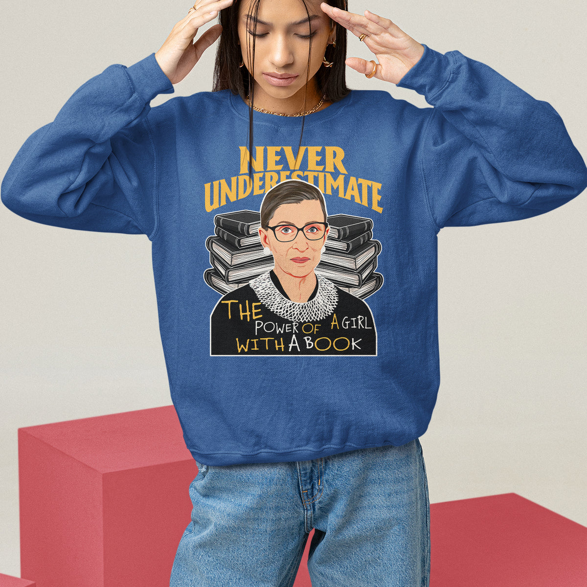 Never Underestimate The Power Of A Girl With A Book Sweatshirt Feminist RBG Ruth Bader Ginsburg - Wonder Print Shop