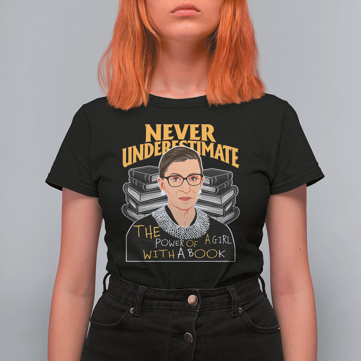 Never Underestimate The Power Of A Girl With A Book T Shirt For Women Feminist RBG Ruth Bader Ginsburg - Wonder Print Shop
