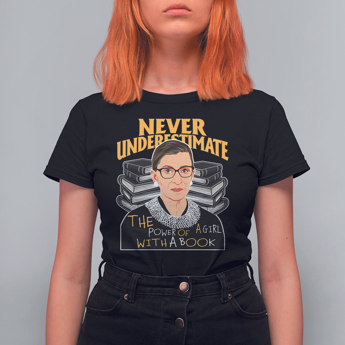 Never Underestimate The Power Of A Girl With A Book T Shirt For Women Feminist RBG Ruth Bader Ginsburg - Wonder Print Shop