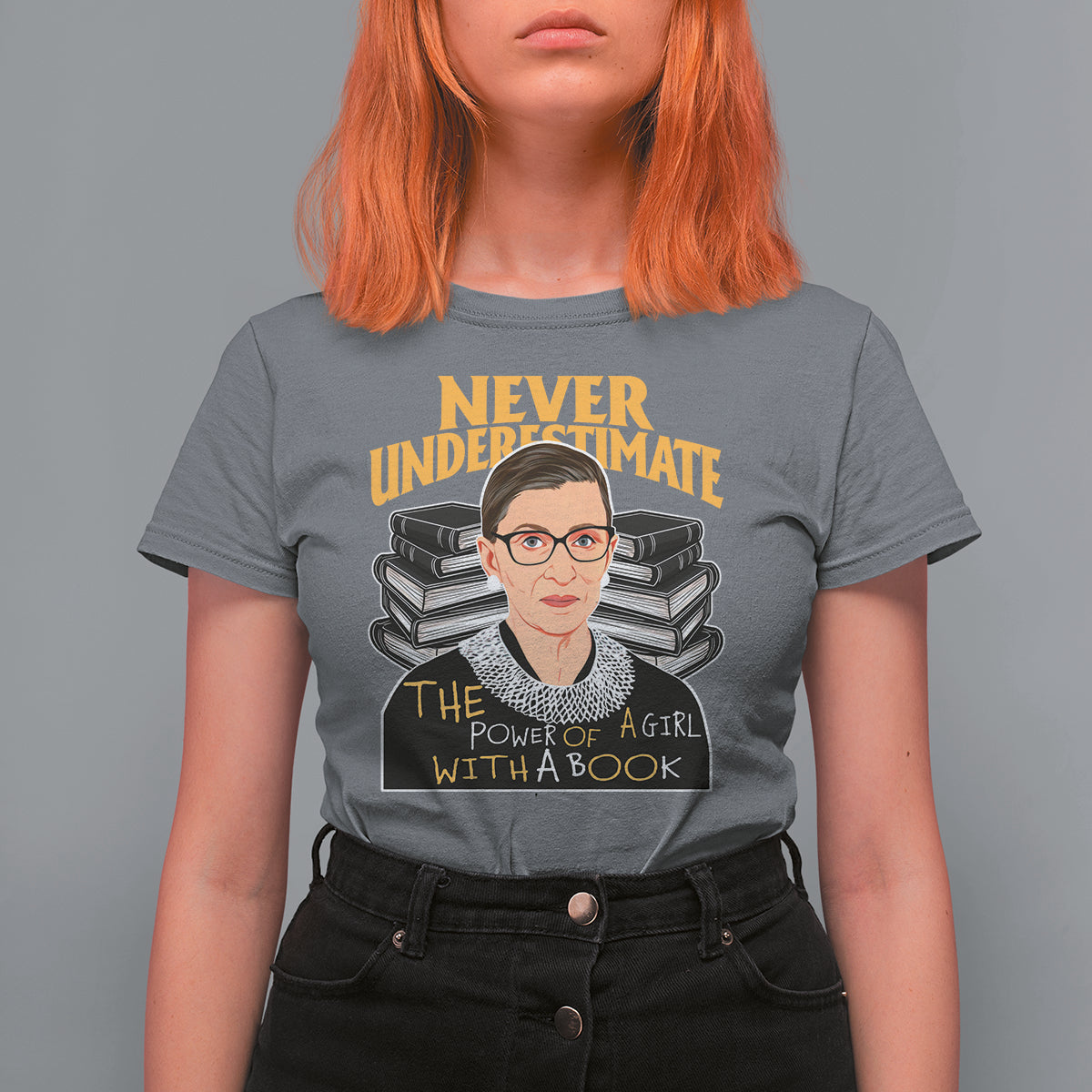 Never Underestimate The Power Of A Girl With A Book T Shirt For Women Feminist RBG Ruth Bader Ginsburg - Wonder Print Shop