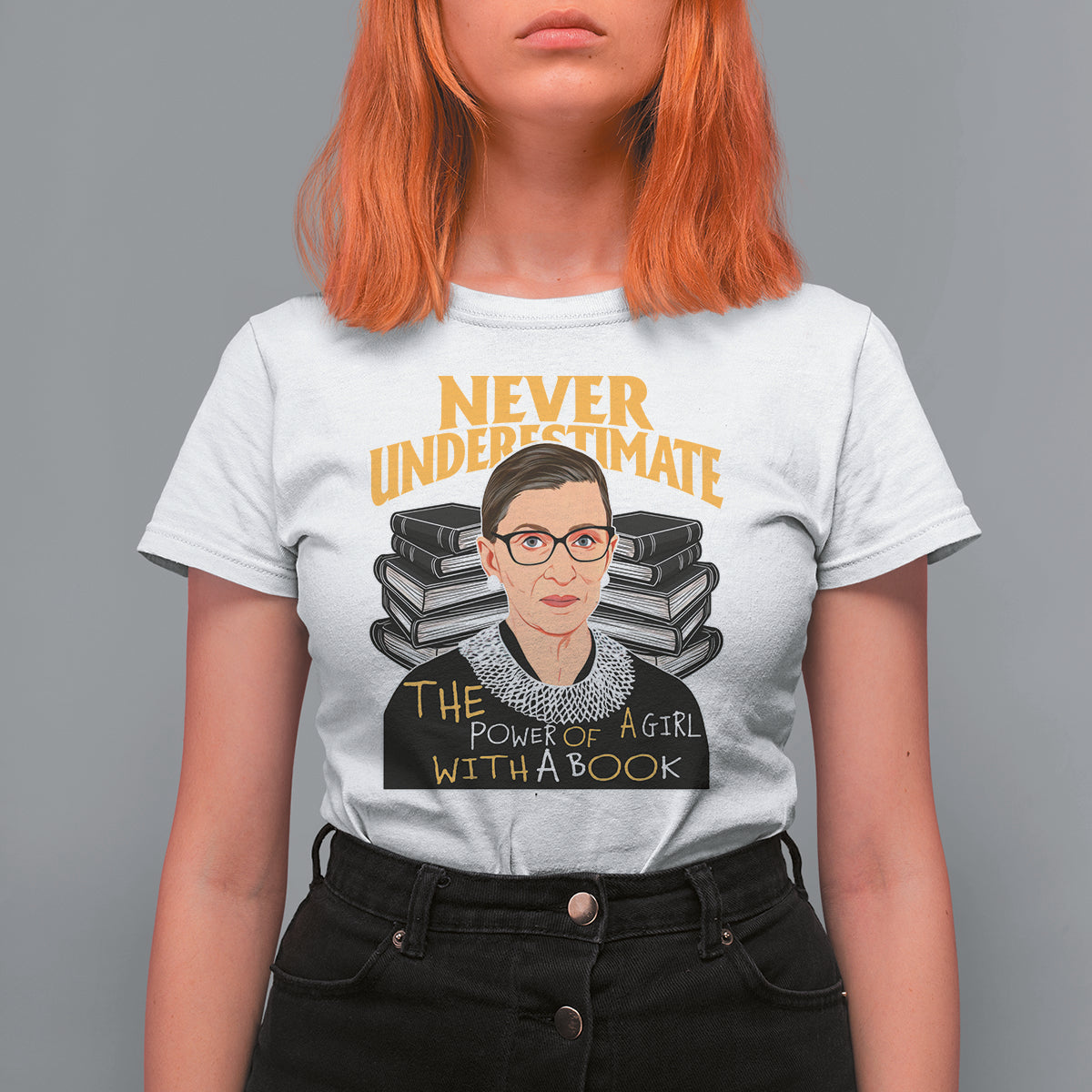 Never Underestimate The Power Of A Girl With A Book T Shirt For Women Feminist RBG Ruth Bader Ginsburg - Wonder Print Shop
