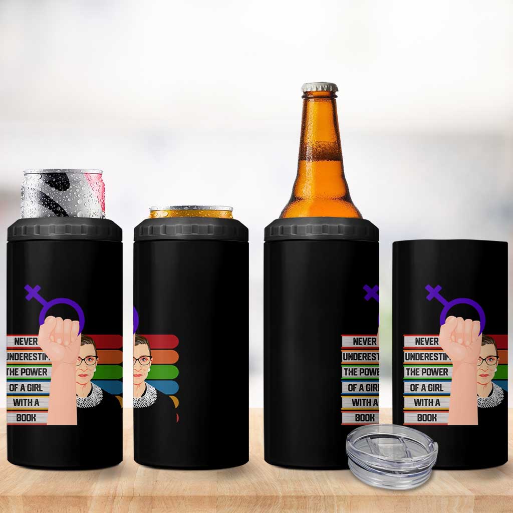 Feminist 4 in 1 Can Cooler Tumbler Never Underestimate The Power Of A Girl With A Book RBG