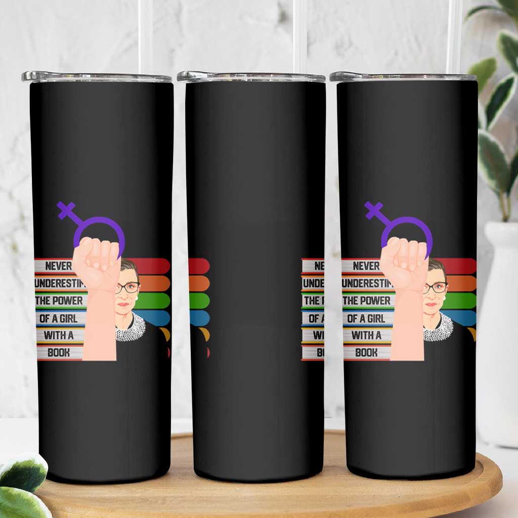 Feminist Skinny Tumbler Never Underestimate The Power Of A Girl With A Book RBG