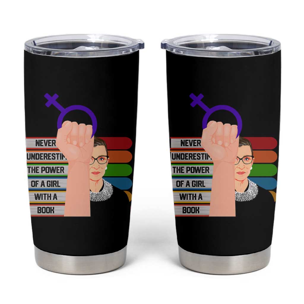 Feminist Tumbler Cup Never Underestimate The Power Of A Girl With A Book RBG