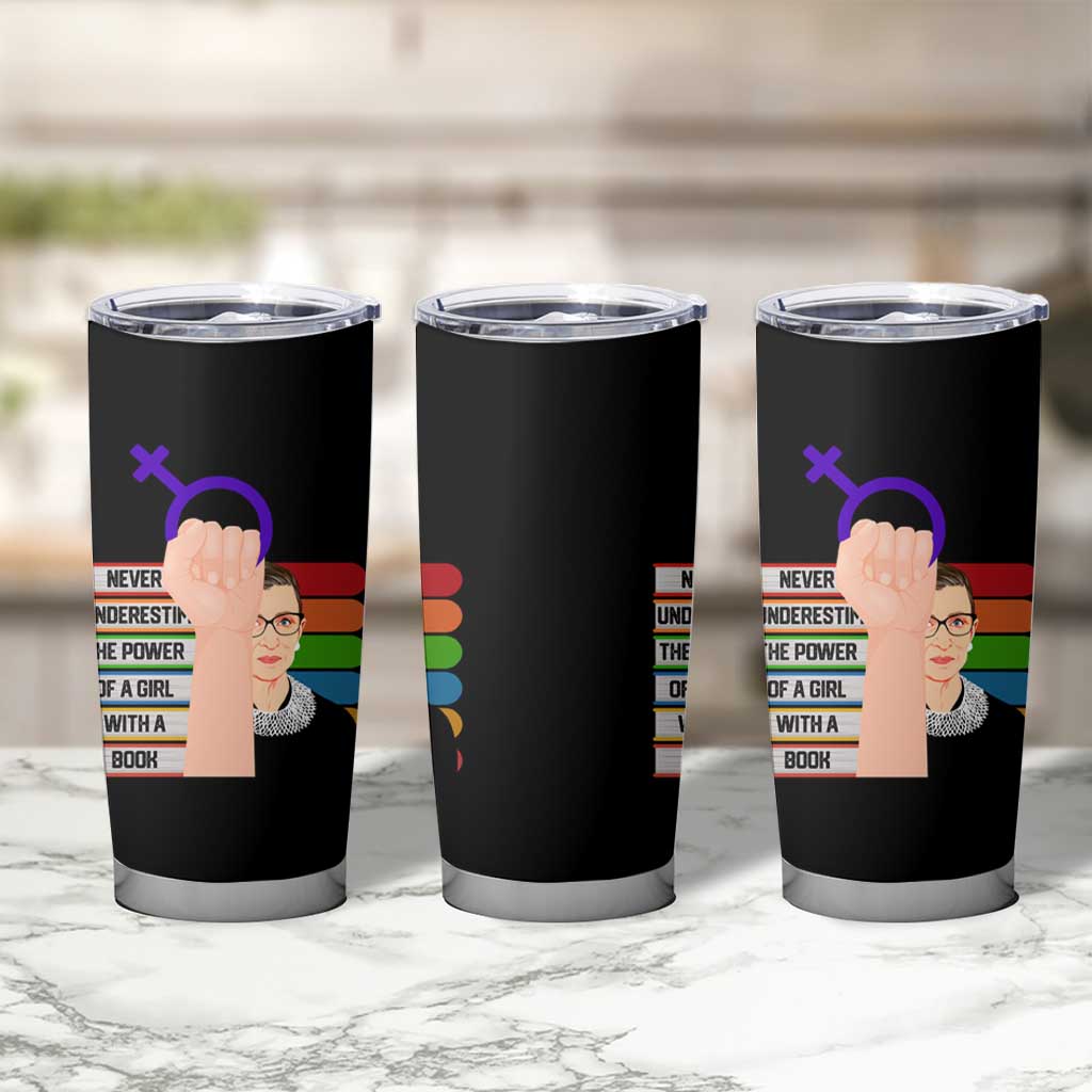 Feminist Tumbler Cup Never Underestimate The Power Of A Girl With A Book RBG