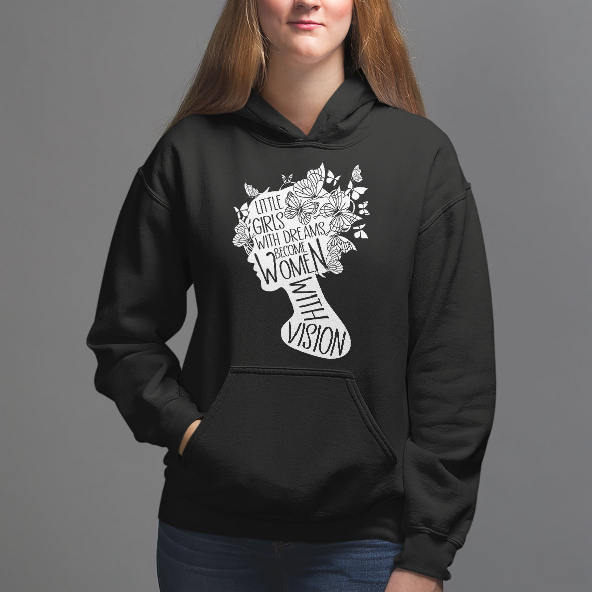 Women's Rights Hoodie Little Girls With Dreams Become Women With Vision - Wonder Print Shop