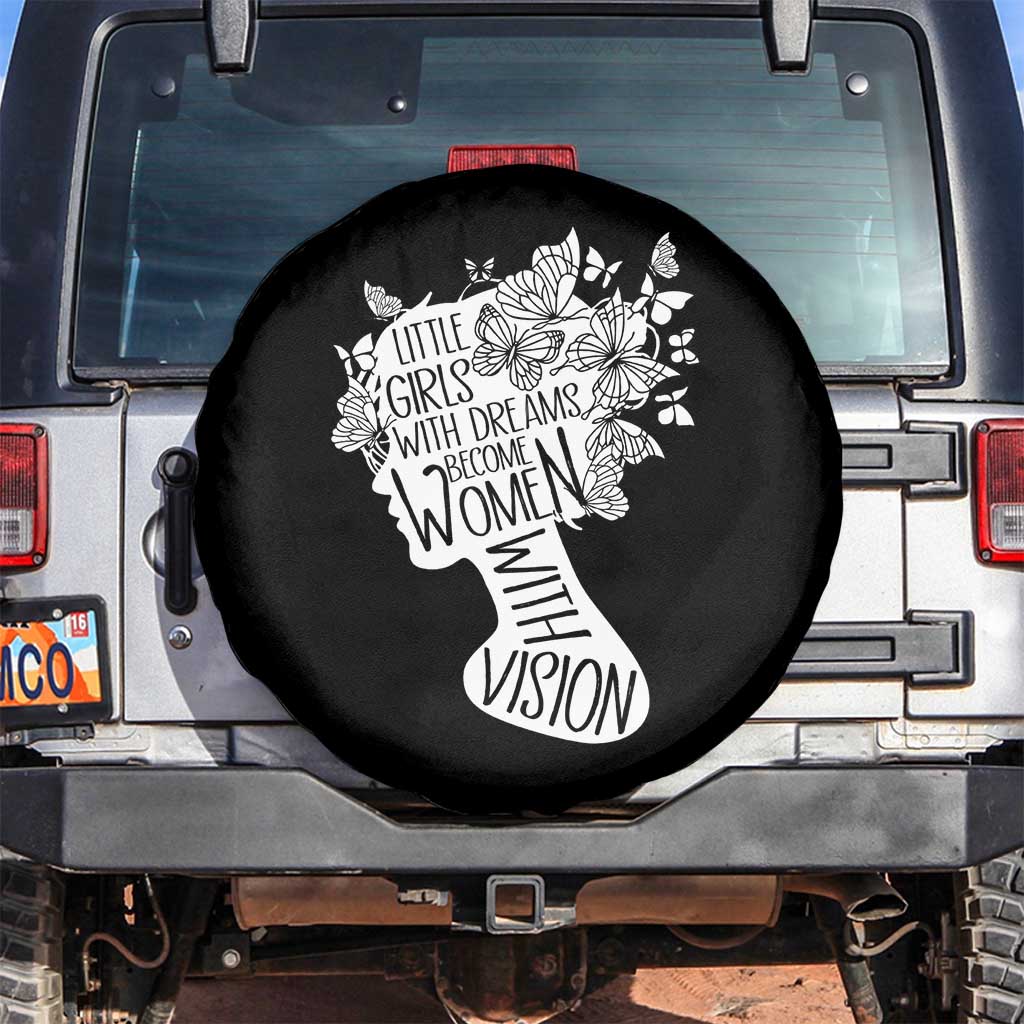 Women's Rights Spare Tire Cover Little Girls With Dreams Become Women With Vision