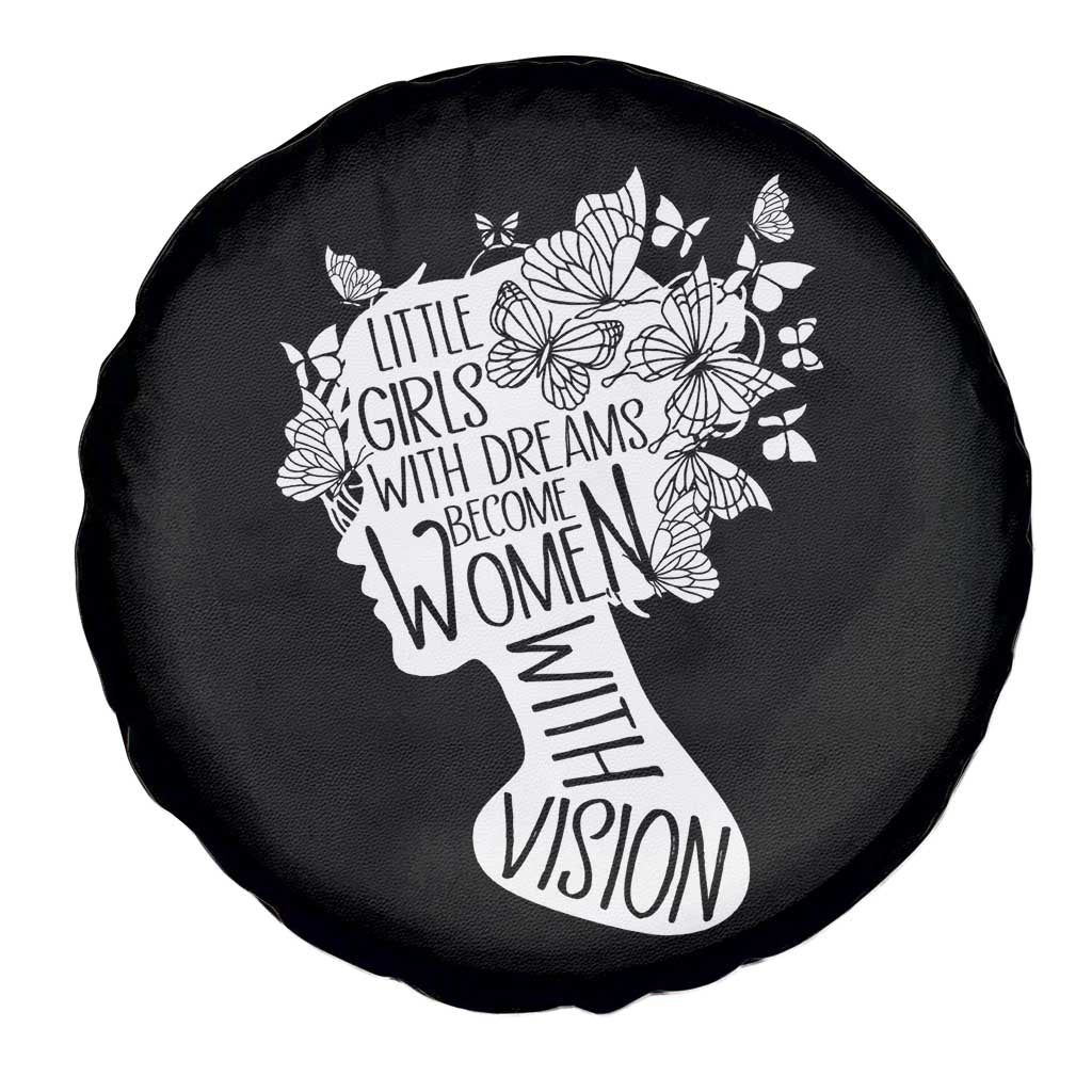Women's Rights Spare Tire Cover Little Girls With Dreams Become Women With Vision