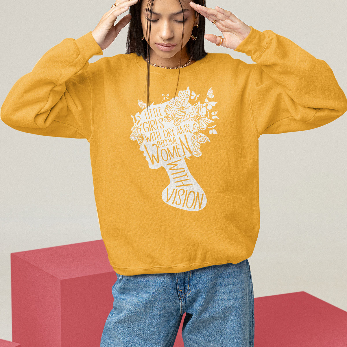 Women's Rights Sweatshirt Little Girls With Dreams Become Women With Vision - Wonder Print Shop