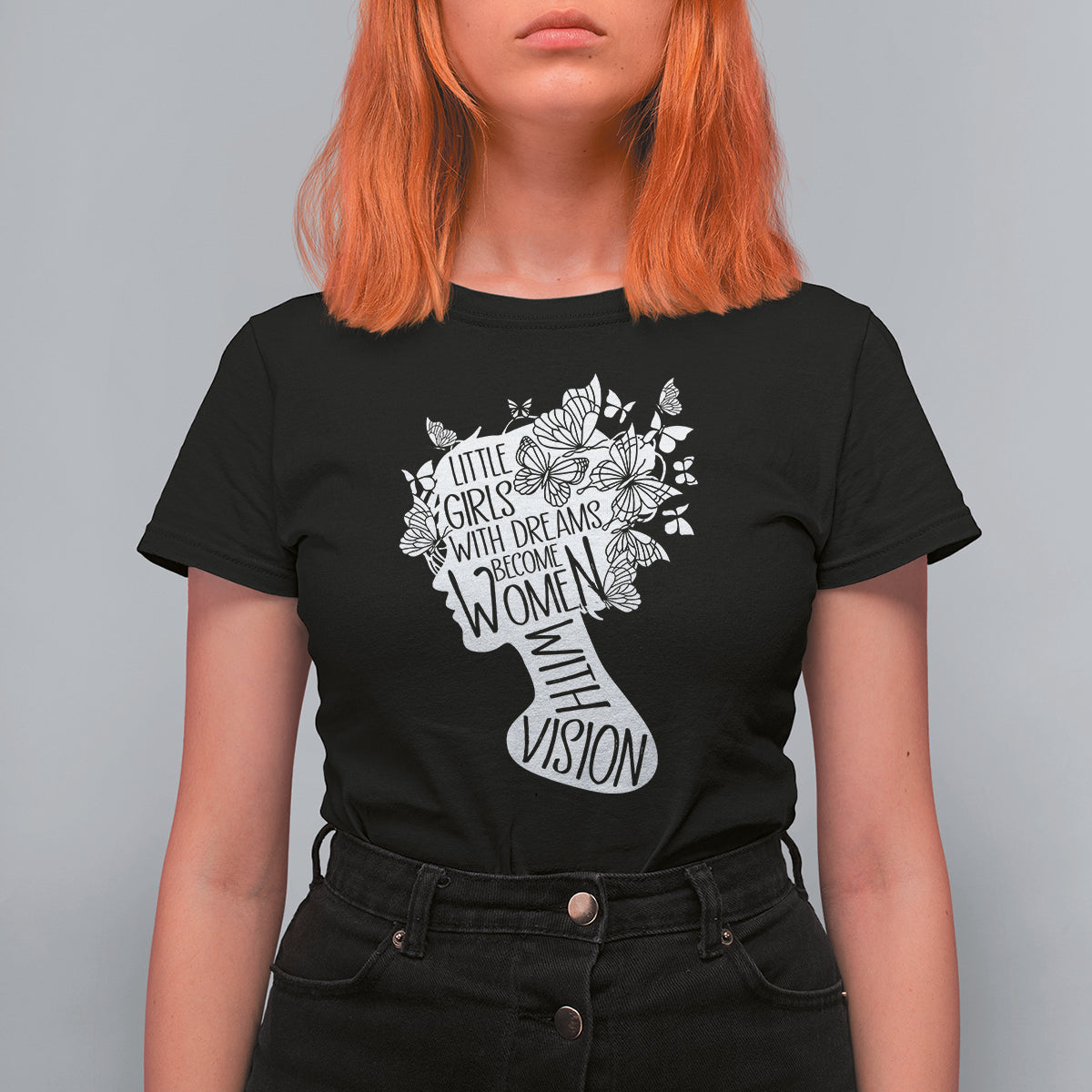 Women's Rights T Shirt For Women Little Girls With Dreams Become Women With Vision - Wonder Print Shop