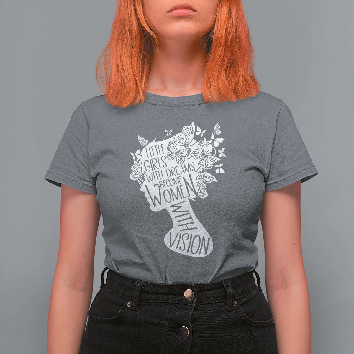 Women's Rights T Shirt For Women Little Girls With Dreams Become Women With Vision - Wonder Print Shop