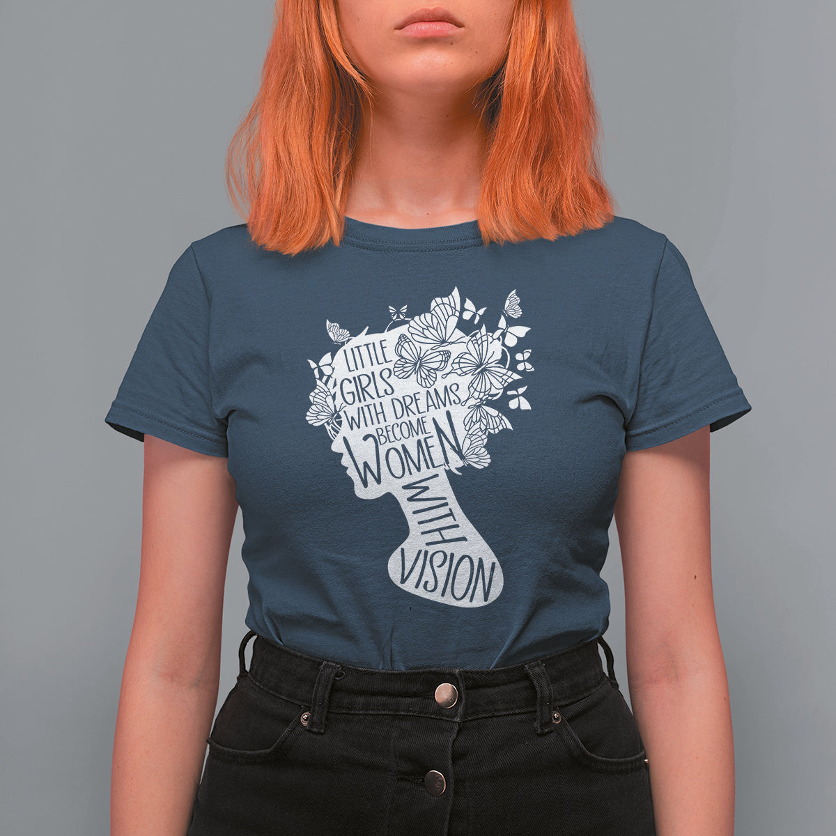 Women's Rights T Shirt For Women Little Girls With Dreams Become Women With Vision - Wonder Print Shop