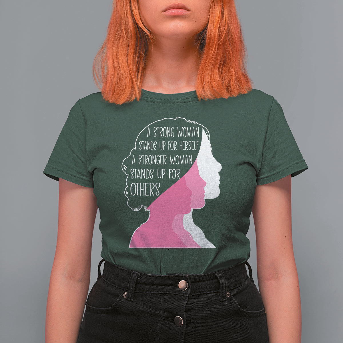 Women's Rights T Shirt For Women A Strong Women Stands Up For Herself A Stronger Woman Stands Up For Others - Wonder Print Shop