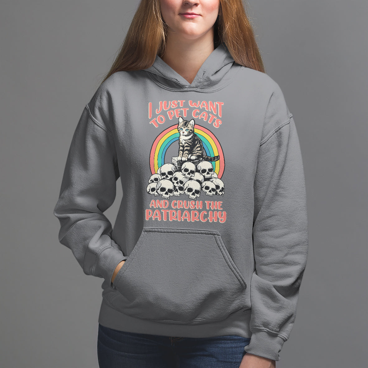 Feminist Hoodie I Just Want To Pet Cats and Crush The Patriarchy - Wonder Print Shop