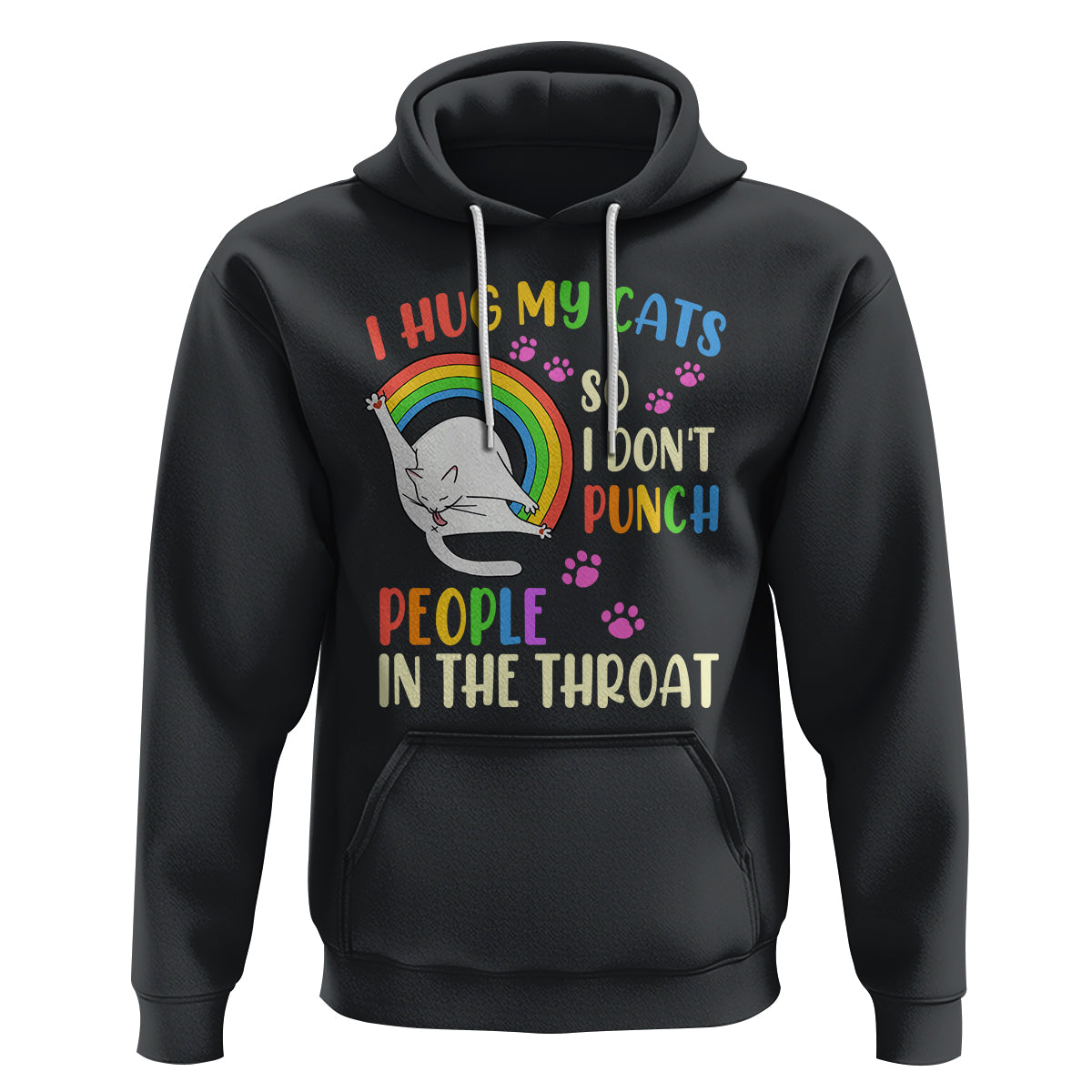 Cat Lover Hoodie I Hug My Cat So I Don't Punch People In The Throat - Wonder Print Shop