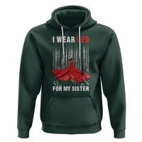 MMIW Hoodie I Wear Red For My Sister Native American - Wonder Print Shop