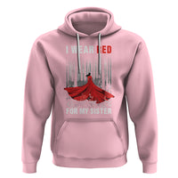 MMIW Hoodie I Wear Red For My Sister Native American - Wonder Print Shop