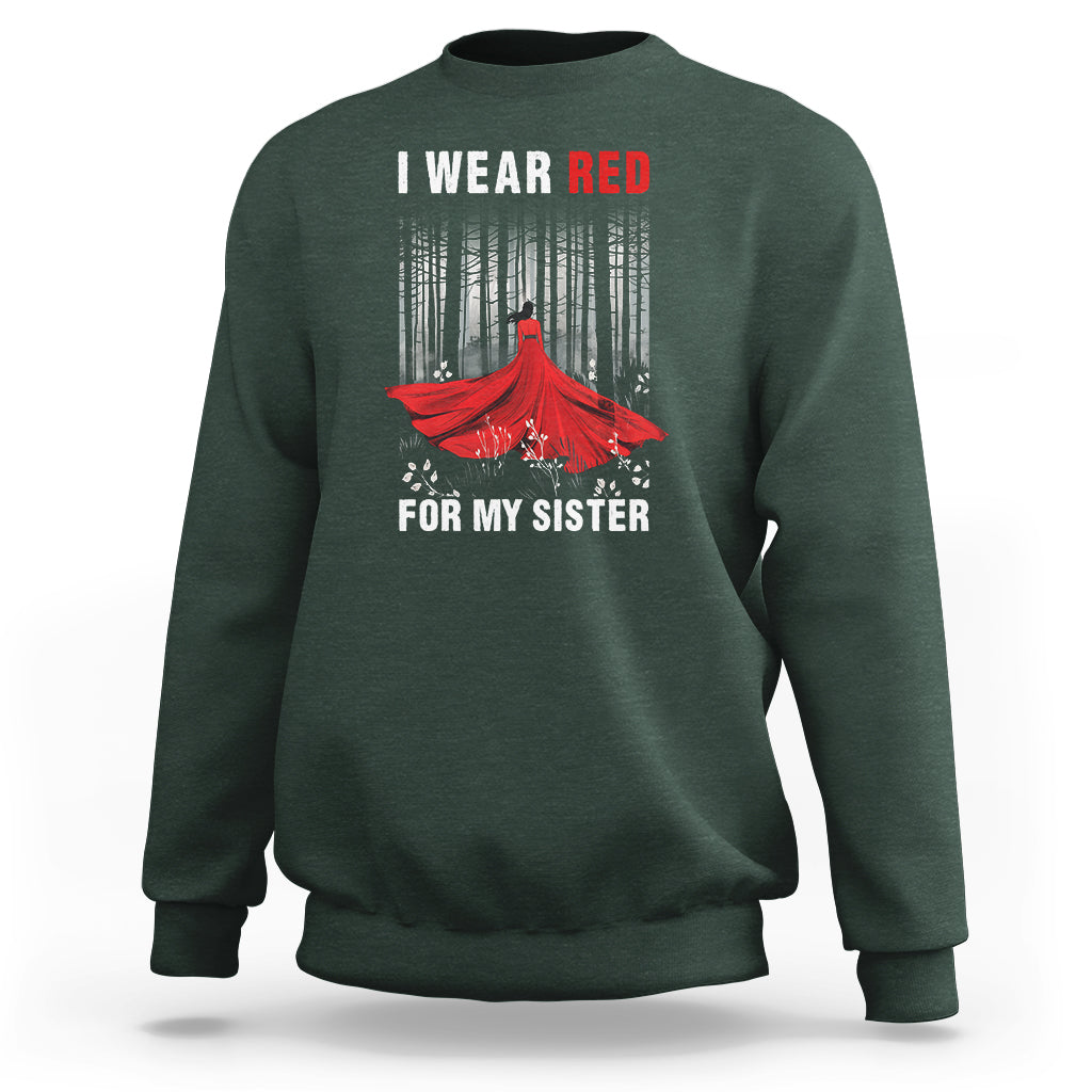 MMIW Sweatshirt I Wear Red For My Sister Native American - Wonder Print Shop