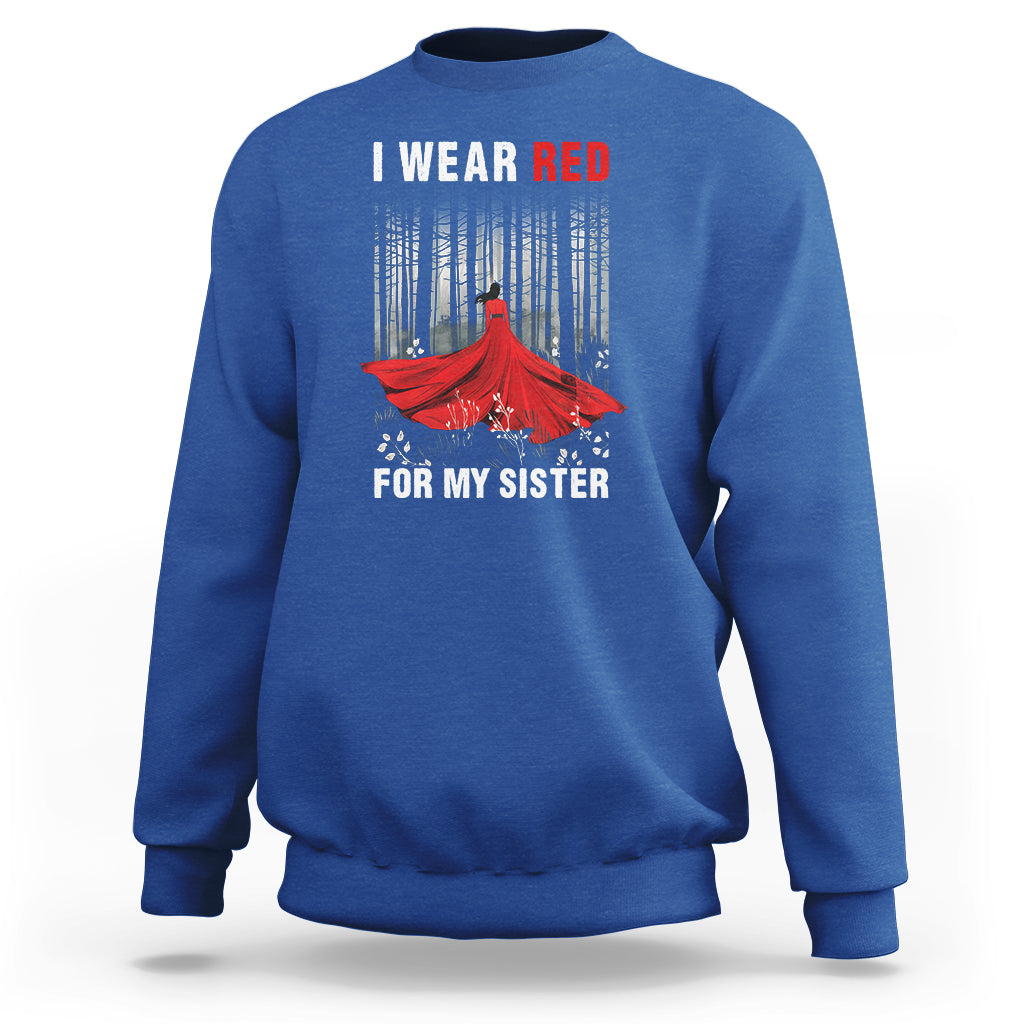 MMIW Sweatshirt I Wear Red For My Sister Native American - Wonder Print Shop