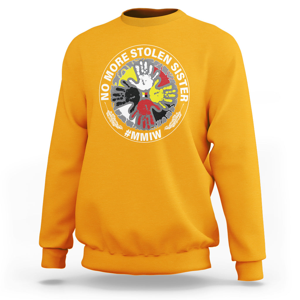 MMIW Sweatshirt No More Stolen Sisters Stop Missing Murdered Indigenous Women Girl - Wonder Print Shop