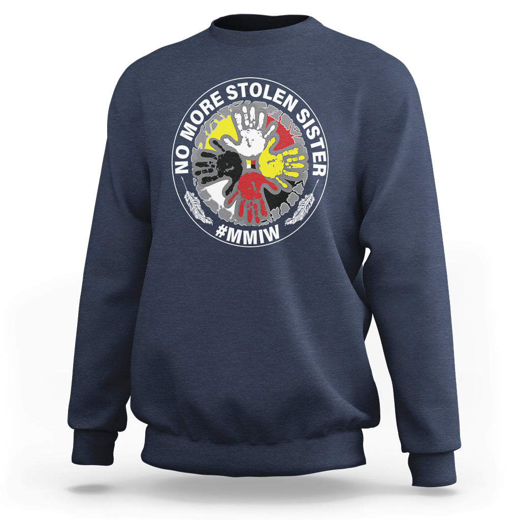 MMIW Sweatshirt No More Stolen Sisters Stop Missing Murdered Indigenous Women Girl - Wonder Print Shop
