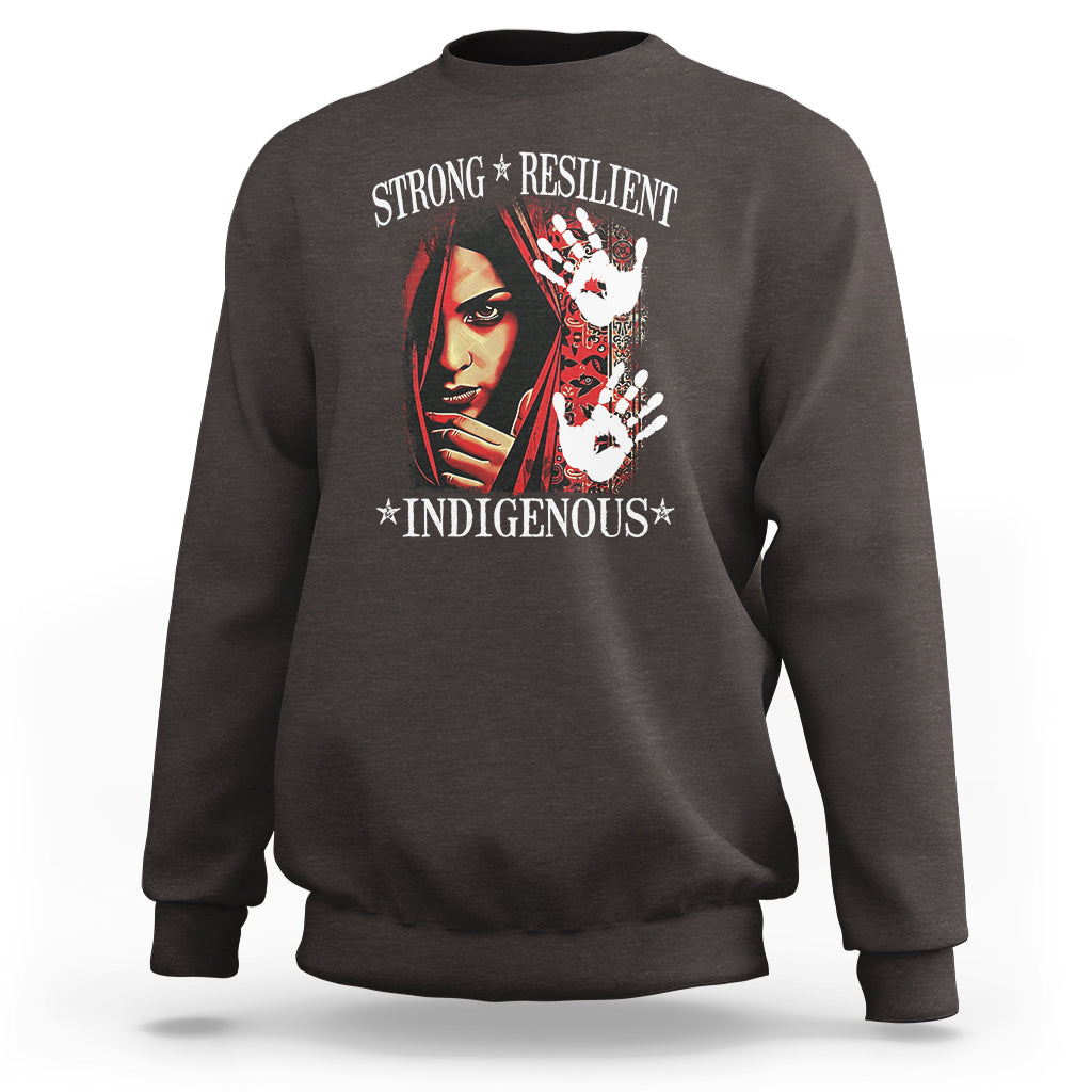 MMIW Sweatshirt Strong Resilient Indigenous Women Native American - Wonder Print Shop