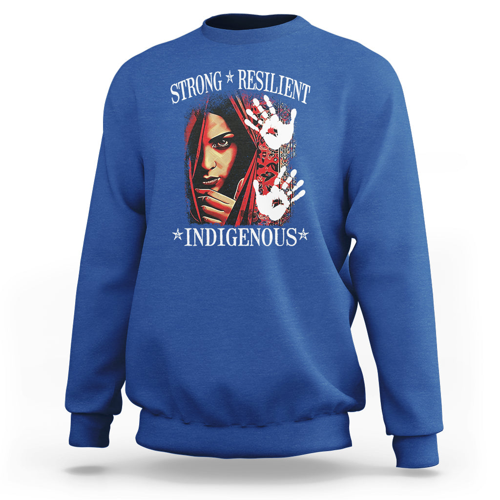 MMIW Sweatshirt Strong Resilient Indigenous Women Native American - Wonder Print Shop