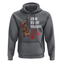 MMIW Hoodie Strong Resilient Indigenous Women Native American - Wonder Print Shop