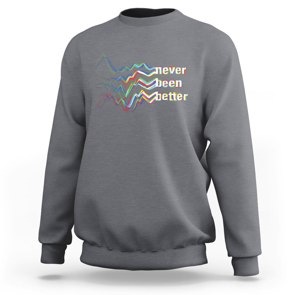 Mental Health Sweatshirt Existential Dread Never Been Better Vaporwave Typography Aesthetic - Wonder Print Shop