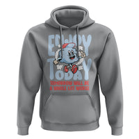 Mental Health Crisis Hoodie Enjoy Today Tomorrow Will Be A Whole Lot Worse Existential Dread - Wonder Print Shop