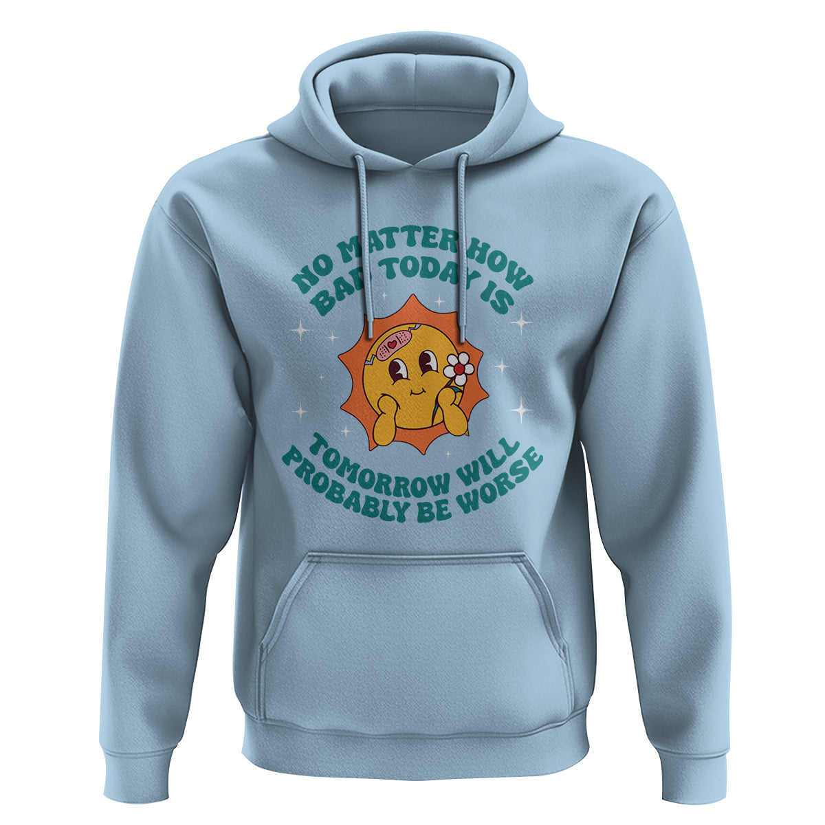 Mental Health Crisis Hoodie Tomorrow Will Probably Be Worse Existential Dread - Wonder Print Shop