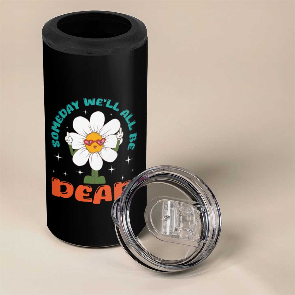 Mental Health Crisis 4 in 1 Can Cooler Tumbler Someday We'll All Be Dead Existential Dread