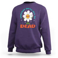 Mental Health Crisis Sweatshirt Someday We'll All Be Dead Existential Dread - Wonder Print Shop
