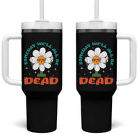 Mental Health Crisis Tumbler With Handle Someday We'll All Be Dead Existential Dread